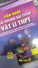 Giảm giá [Mã giảm 20%] Sách Cẩm Nang Giải Nhanh Bài Toán Vật Lí THPT. sách đẹp, mới đóng gói kĩ càng .. . 