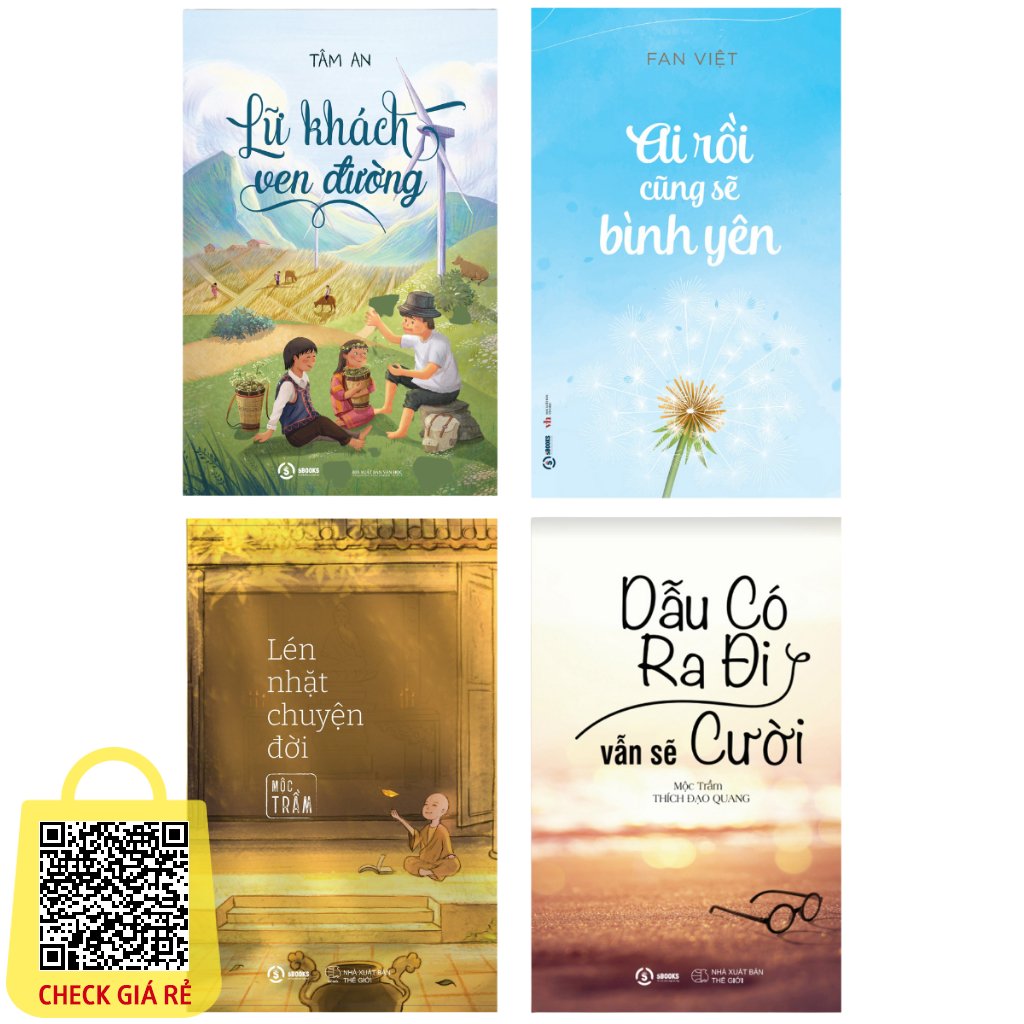 Combo 4 Cuốn Lén Nhặt Chuyện Đời + Dẫu Có Ra Đi Vẫn Sẽ Cười + Ai Rồi Cũng Sẽ Bình Yên + Lữ Khách Ven Đường