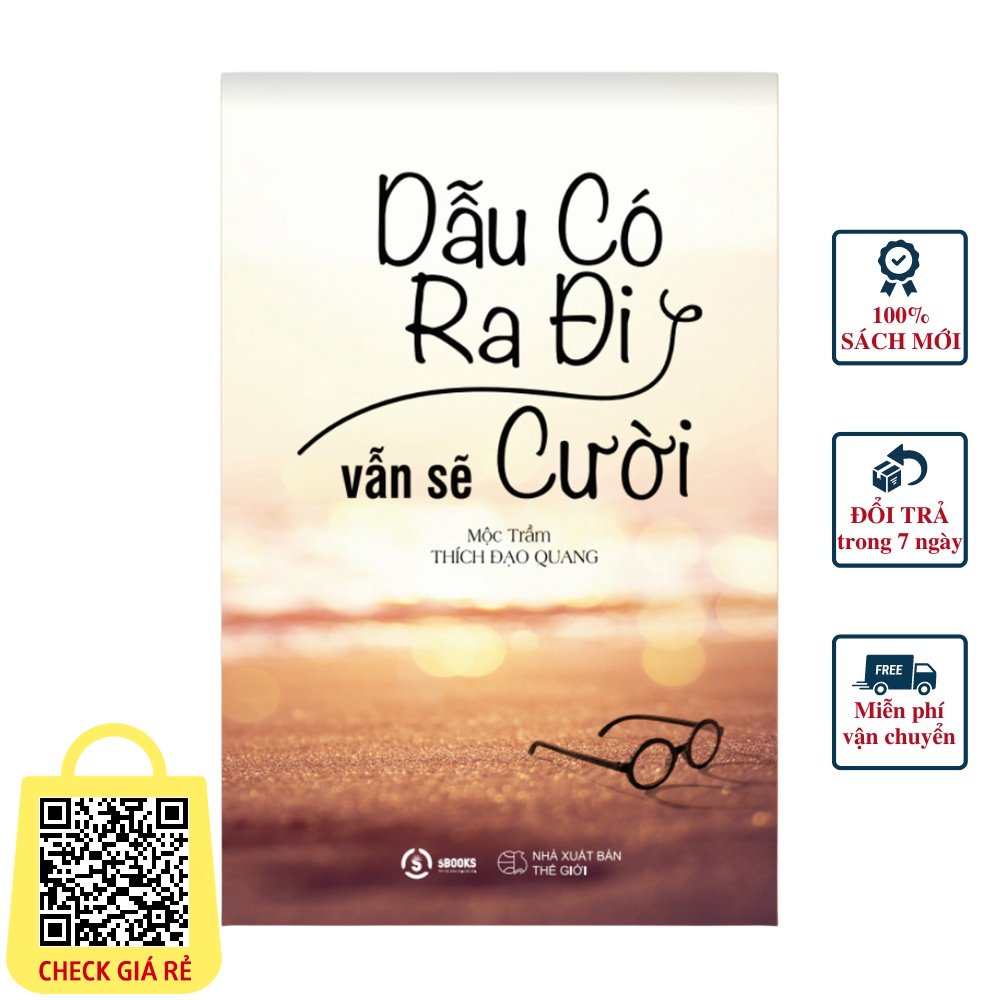 Sách Dẫu có ra đi vẫn sẽ cười (Mộc Trầm Thích Đạo Quang)