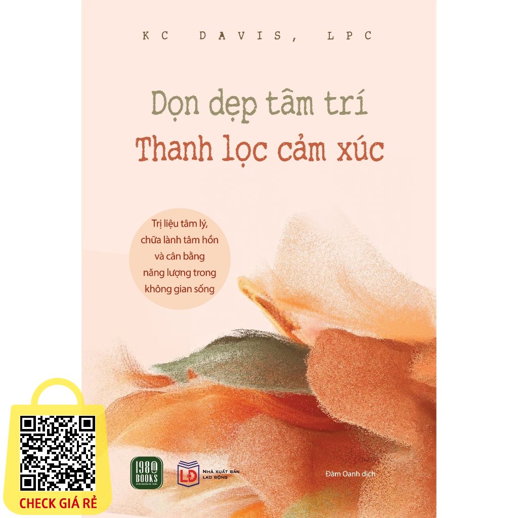 Dọn Dẹp Tâm Trí Thanh Lọc Cảm Xúc