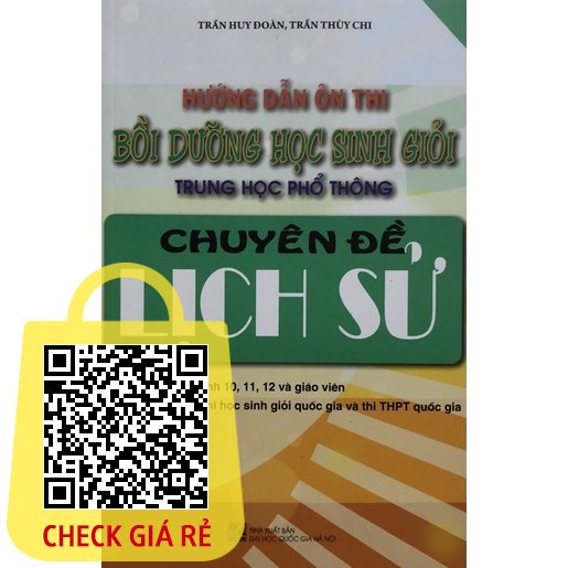 Sách Hướng dẫn ôn thi bồi dưỡng học sinh giỏi THPT chuyên đề Lịch Sử