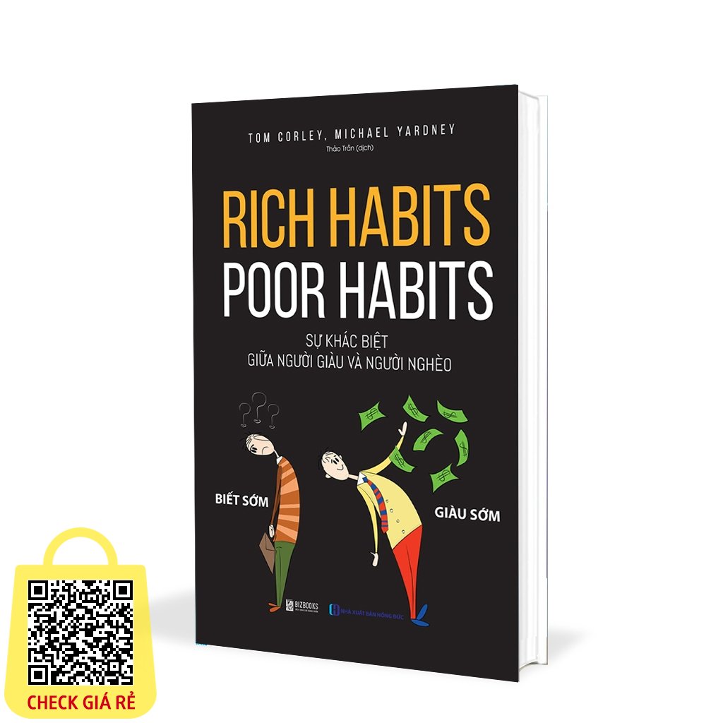 Rich Habits - Poor Habits - Sự Khác Biệt Giữa Người Giàu Và Người Nghèo
