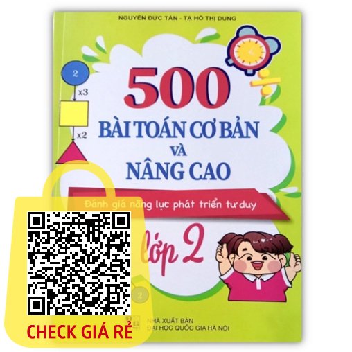 Sach 500 bai toan co ban va nang cao danh gia nang luc phat trien tu duy lop 2 (moi nhat)