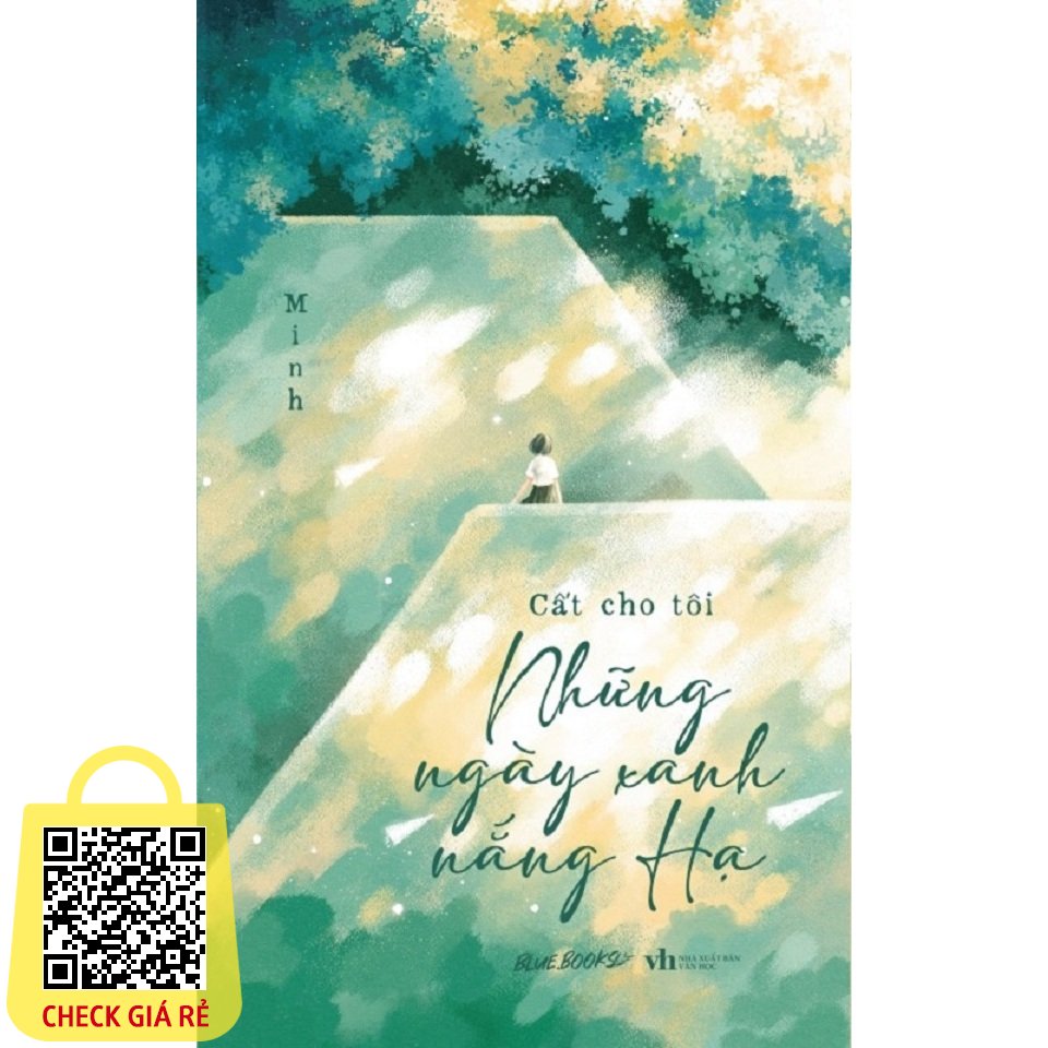 Sách Cất Cho Tôi Những Ngày Xanh Nắng Hạ