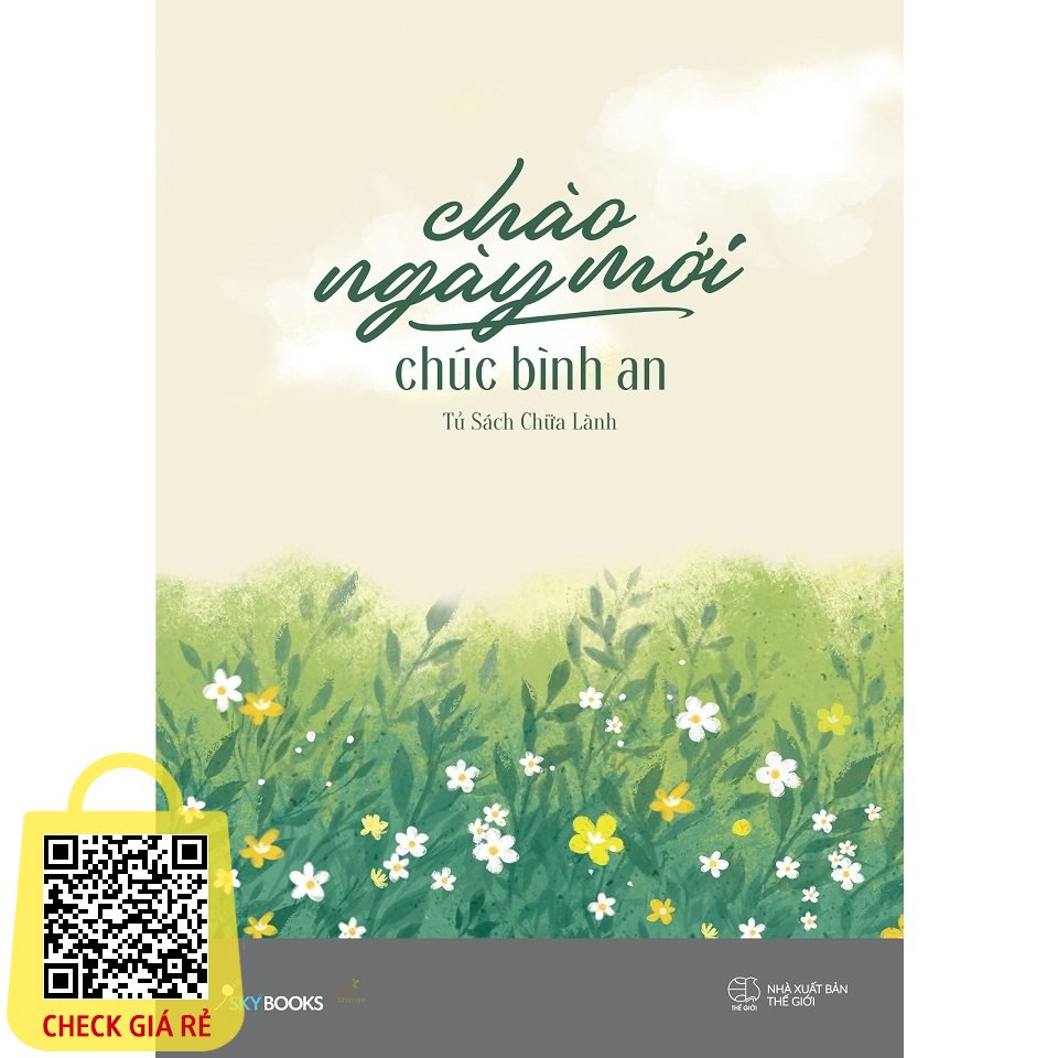 Sách - Chào Ngày Mới, Chúc Bình An (SB)