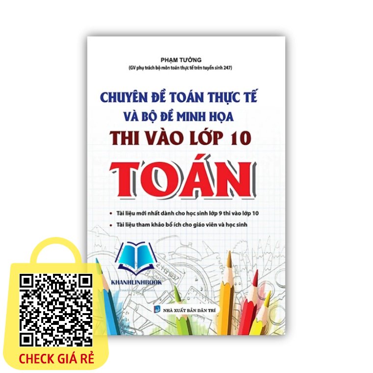 Sách Chuyên Đề Toán Thực Tế Và Bộ Đề Minh Họa Thi Vào Lớp 10 Toán