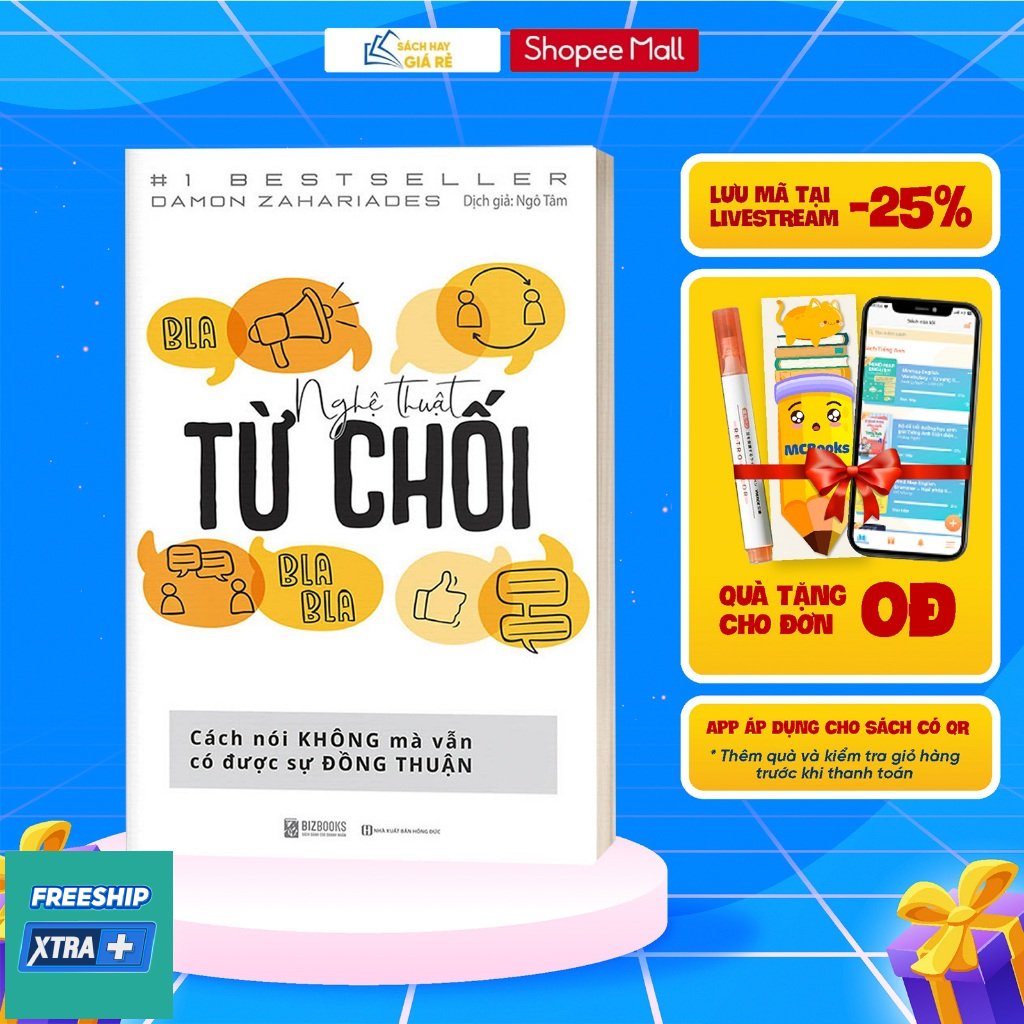 Sach Nghe Thuat Tu Choi – Cach Noi Khong Ma Van Co Duoc Dong Thuan