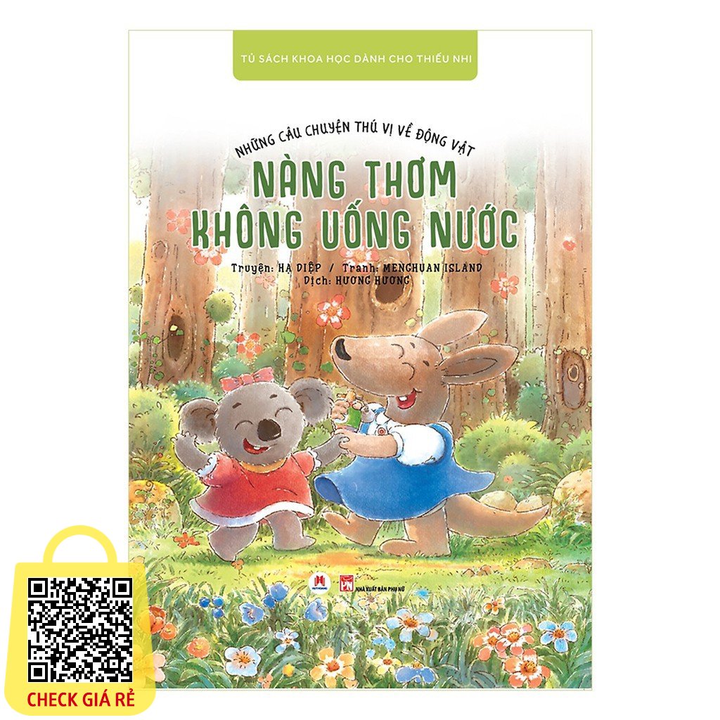 Sách Những Câu Chuyện Thú Vị Về Động Vật Nàng Thơm Không Uống Nước