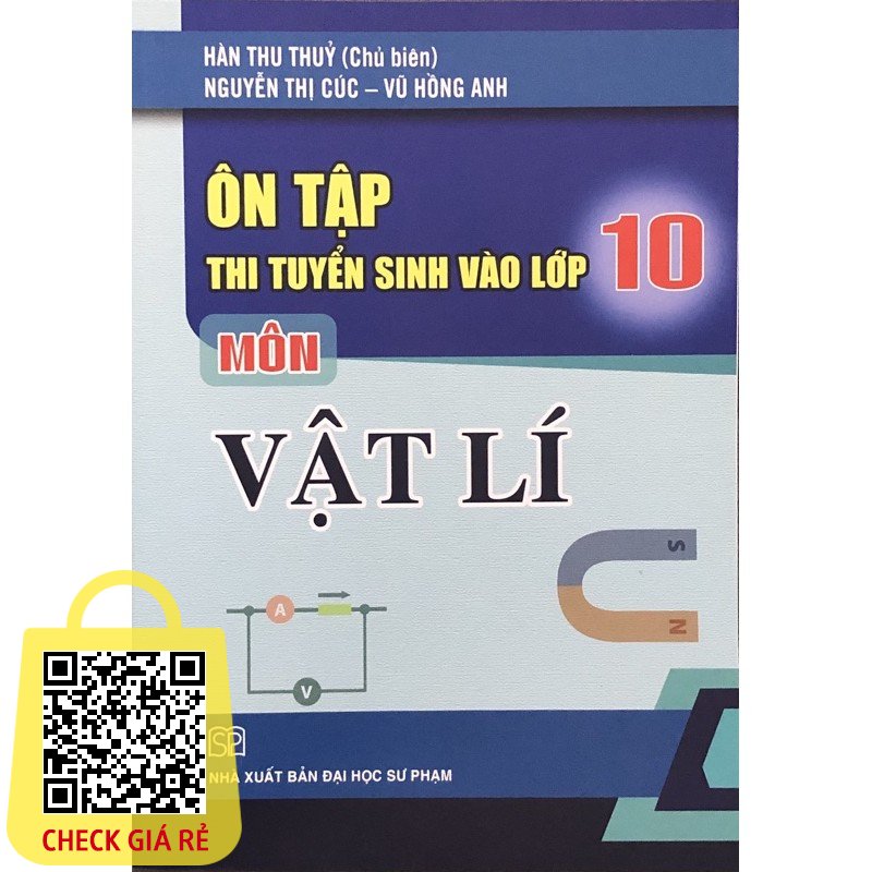 Sách Ôn Tập Thi Tuyển Sinh Vào Lớp 10 Môn Vật Lí