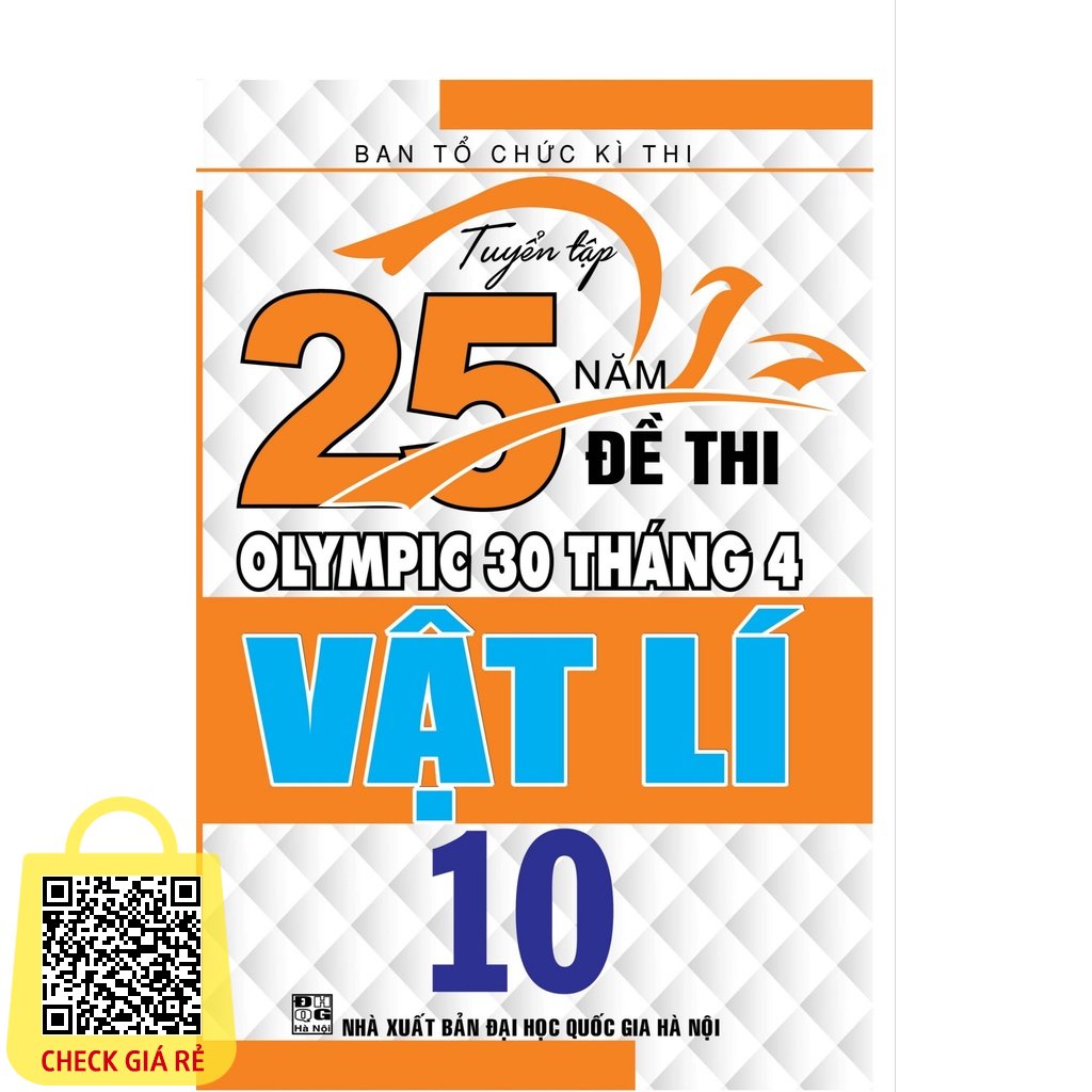 sach tuyen tap 25 nam de thi olympic 30 thang 4 vat li 10