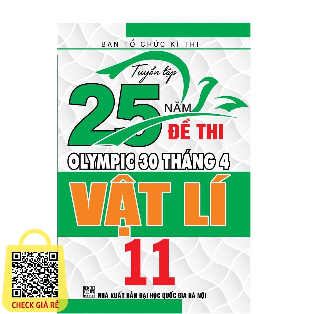 Sách Tuyển tập 25 năm đề thi olympic 30 tháng 4 Vật Lí 11