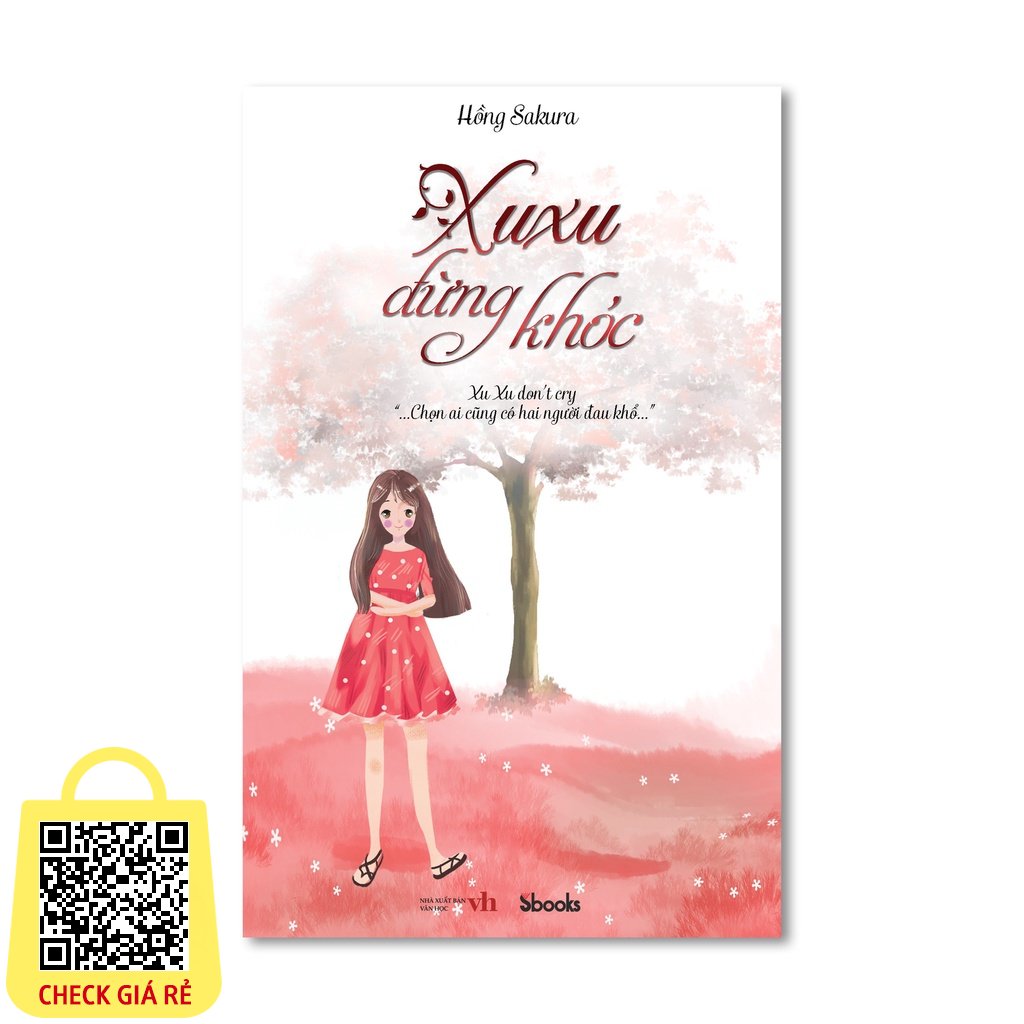Sbooks Sách: Xu Xu đừng khóc (Hồng Sakura)