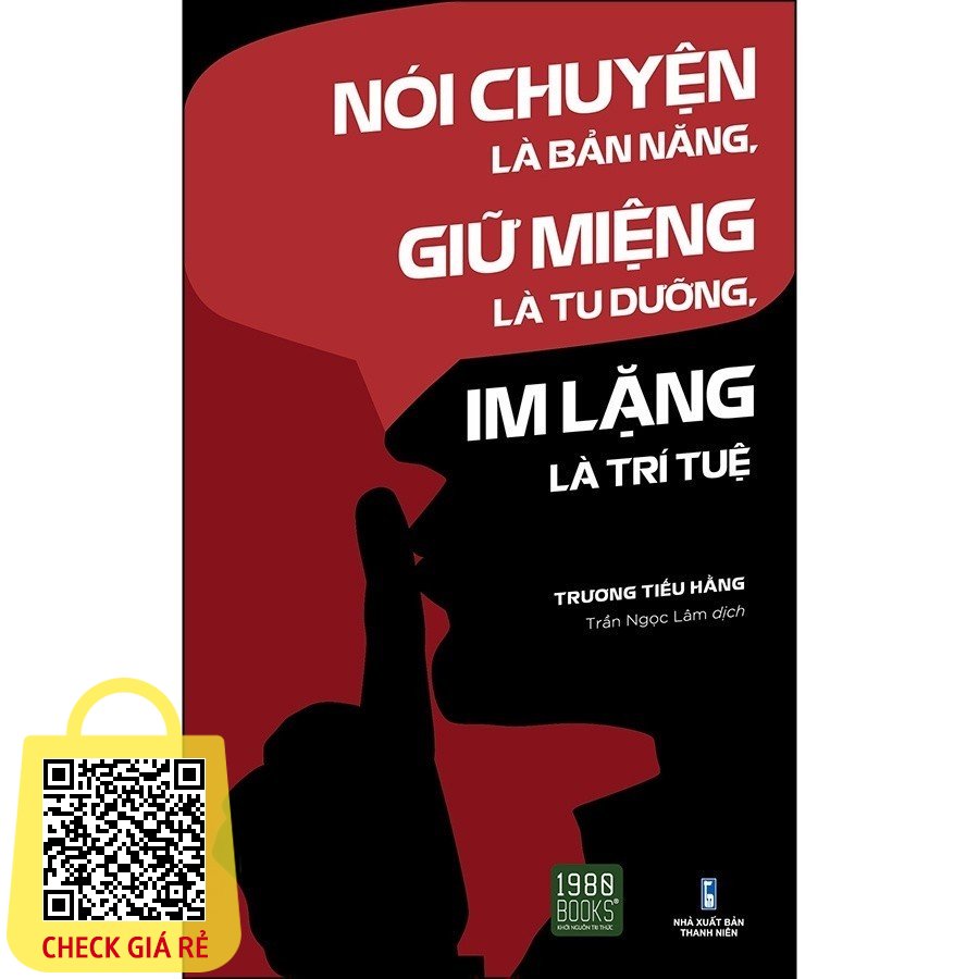 Xả kho Nói chuyện là bản năng Giữ miệng là tu dưỡng Im lặng là trí tuệ
